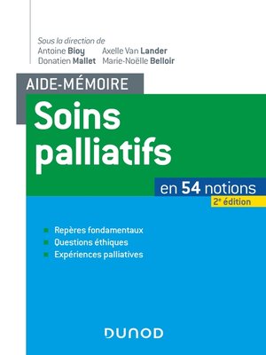 cover image of Aide-mémoire soins palliatifs--2e éd.--En 54 notions. Repères fondamentaux, questions éthiques, ex